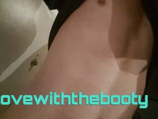 Iminlovewiththebooty