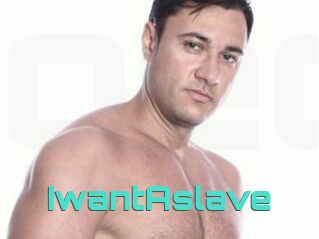 IwantAslave