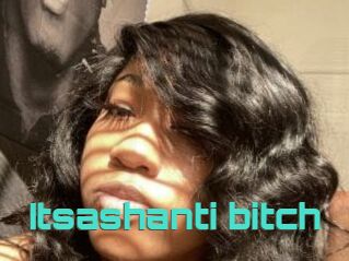 Itsashanti_bitch