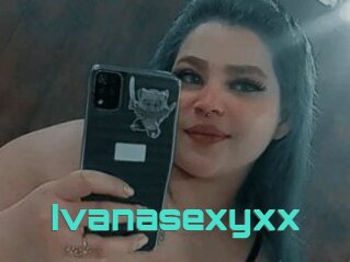 Ivanasexyxx