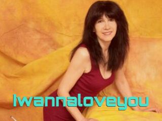 Iwannaloveyou