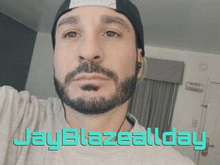 JayBlazeallday