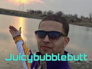 Juicybubblebutt