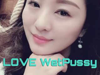 LOVE_WetPussy