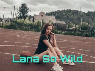 Lana_So_Wild