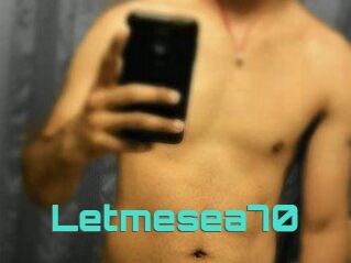 Letmesea70