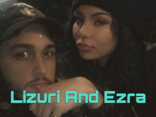 Lizuri_And_Ezra