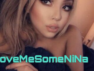 LoveMeSomeNiNa