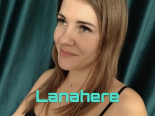 Lanahere