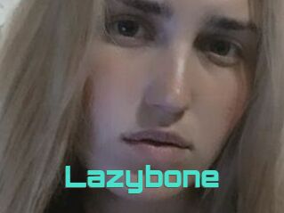 Lazybone