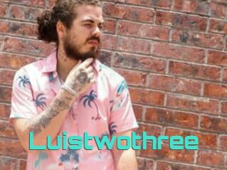 Luistwothree