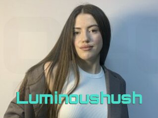 Luminoushush