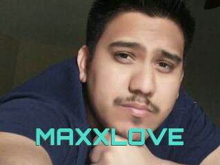 MAXXLOVE