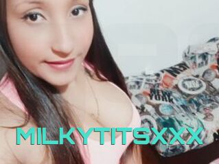 MILKYTITSXXX