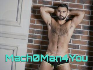 Mach0Man4You