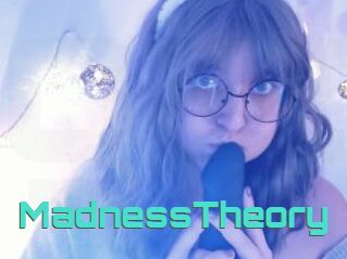 MadnessTheory