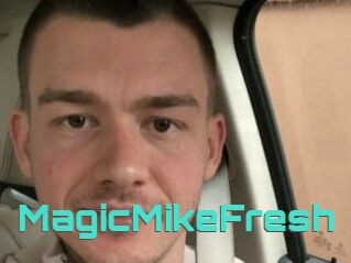 MagicMikeFresh