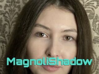 MagnoliShadow
