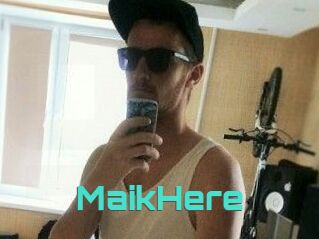 MaikHere