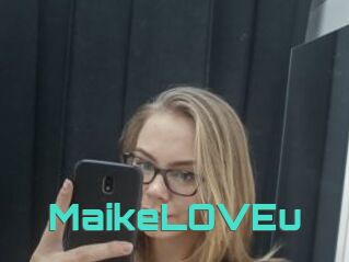 MaikeLOVEu
