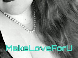 MakeLoveForU