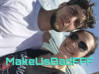 MakeUsBadFFF
