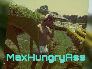 MaxHungryAss