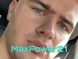 MaxPower21