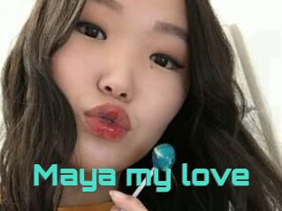 Maya_my_love