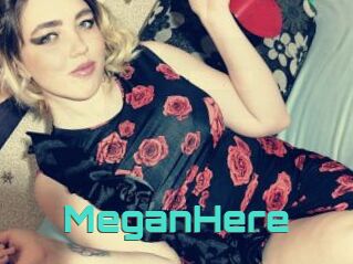 MeganHere