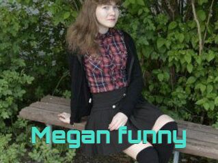 Megan_funny