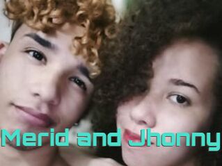 Merid_and_Jhonny