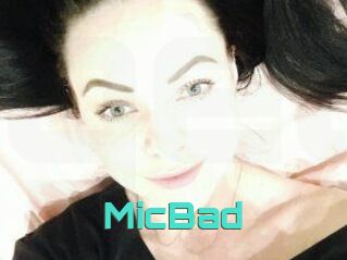 MicBad