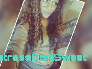 MistressDaniSweet