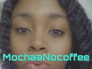 MochaaNocoffee
