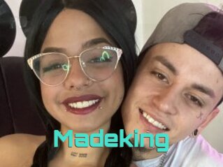 Madeking