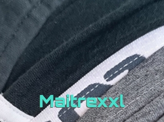 Maitrexxl