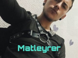 Matleyrer