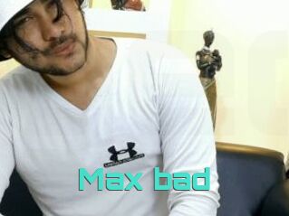 Max_bad