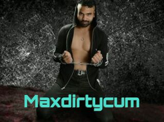 Maxdirtycum
