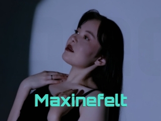 Maxinefelt