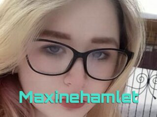 Maxinehamlet