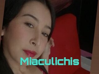 Miaculichis