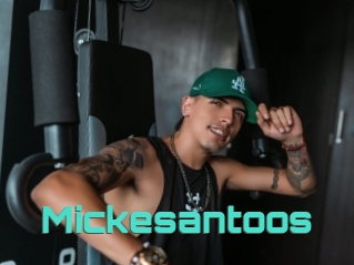 Mickesantoos