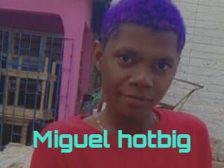 Miguel_hotbig
