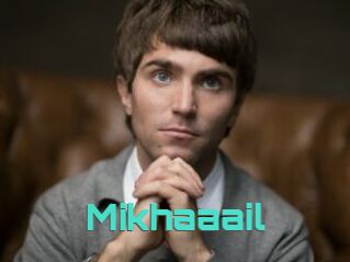 Mikhaaail