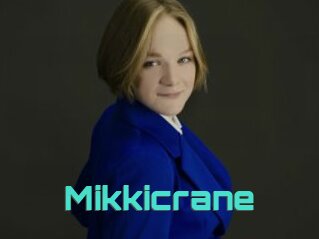 Mikkicrane