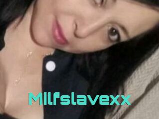 Milfslavexx