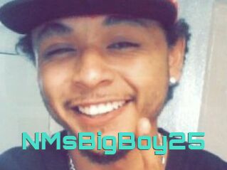 NMsBigBoy25