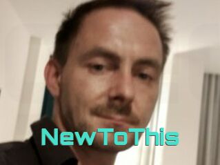 NewToThis